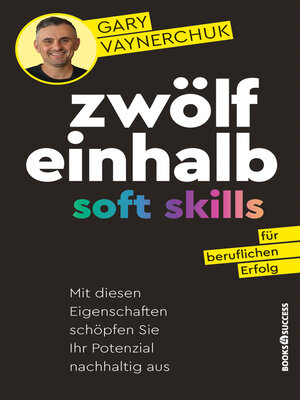 cover image of Zwölfeinhalb Soft Skills für beruflichen Erfolg